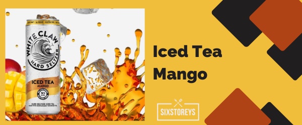 Iced Tea Mango - Best White Claw Flavor