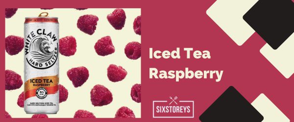 Iced Tea Raspberry - Best White Claw Flavor