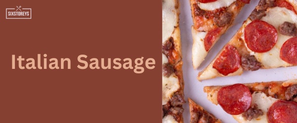 Italian Sausage - Best Pizza Hut Topping