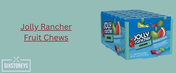 Jolly Rancher Fruit Chews - Best Fruity Candy