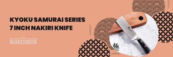 https://www.sixstoreys.com/wp-content/uploads/2023/06/KYOKU-Samurai-series-7-inch-Nakiri-knife.jpg