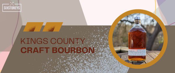 Kings County Craft Bourbon - Best Bourbon For Manhattan