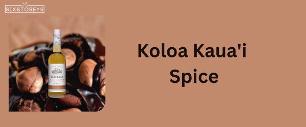 Koloa Kaua'i Spice - Best Rum For Rum and Coke