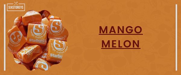 Mango Melon - Best Starburst Flavor