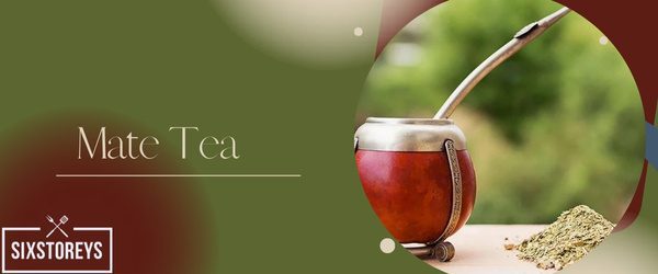 Mate Tea - Best Teas To Drink In The Morning (2023)