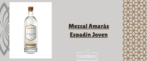Mezcal Amarás Espadín Joven - Best Smoky Mezcals Drink
