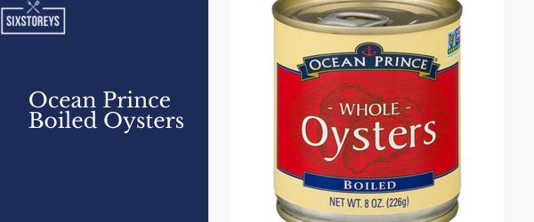 Ocean Prince Boiled Oysters - Best Canned Smoked Oyster Brands