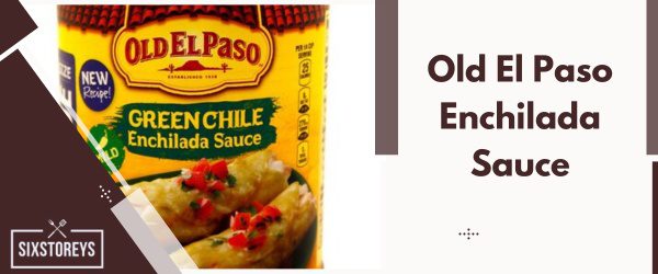 Best Mexican: Old El Paso Enchilada Sauce - Best Store-Bought Enchilada Sauce