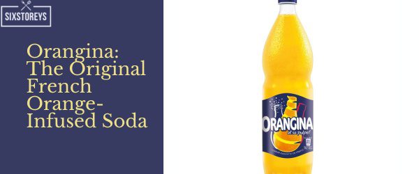 Orangina The Original French Orange Infused Soda