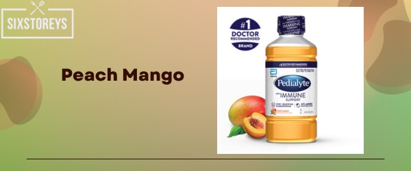 Peach Mango - Best Pedialyte Flavor