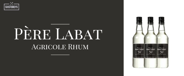 Père Labat Agricole Rhum - Best Rums For Cocktails