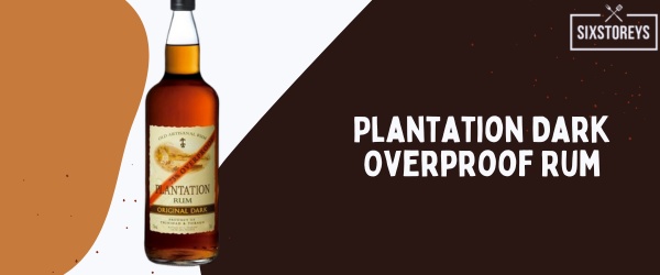 Plantation Dark Overproof Rum - Best Rum for Eggnog