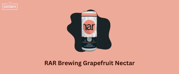 RAR Brewing Grapefruit Nectar - Best Grapefruit Beer