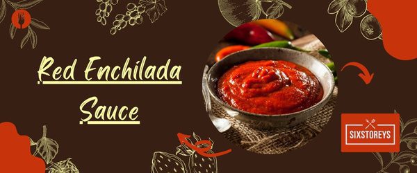 Red Enchilada Sauce - Best Taco Bell Sauces of 2023