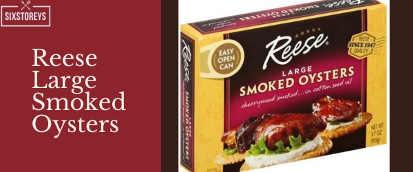 Reese Large Smoked Oysters - Best Canned Smoked Oyster Brands