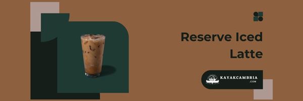 Reserve Iced Latte - Best Starbucks Lattes of 2023
