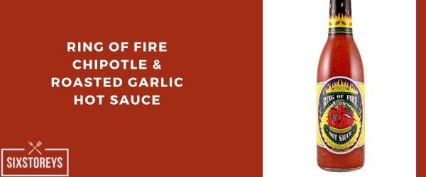 Ring of Fire Chipotle & Roasted Garlic Hot Sauce - Best Chipotle Sauce