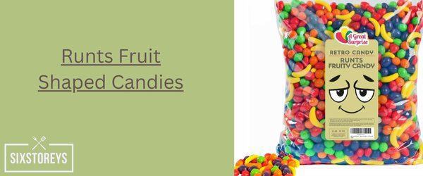 Runts Fruit Shaped Candies - Best Fruity Candy