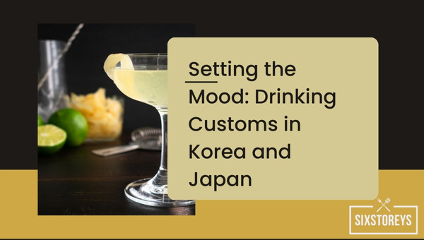 Setting the Mood: Drinking Customs in Korea and Japan