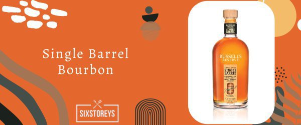 Single Barrel Bourbon - Best Types of Bourbon To Drink