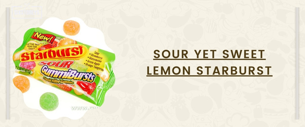 Sour Yet Sweet Lemon Starburst - Best Starburst Flavor