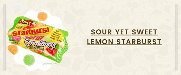 Sour Yet Sweet Lemon Starburst - Best Starburst Flavor