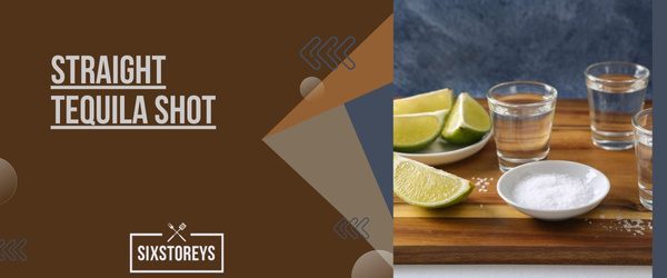 Straight Tequila Shot - Best Tequila For Shots