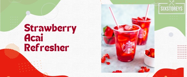 Strawberry Acai Refresher - Best Starbucks Refresher