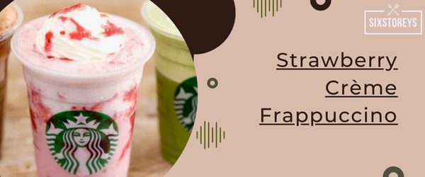 Strawberry Creme Frappuccino