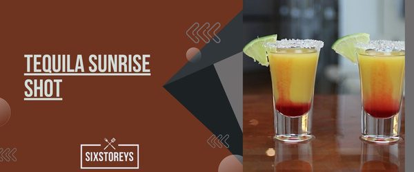 Tequila Sunrise Shot - Best Tequila For Shots