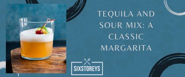 Tequila and Sour Mix - Mix With Tequila to Drink