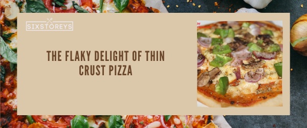 Thin Crust Pizza - Best Foods That Start With Th