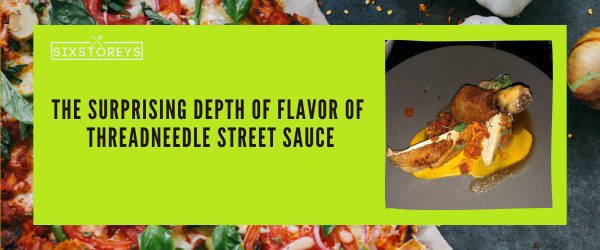 Threadneedle Street Sauce - Best Foods That Start With Th