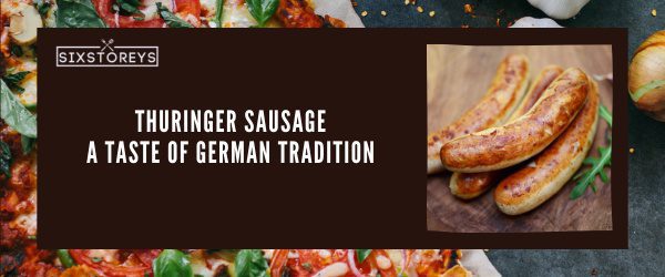 Thuringer Sausage - Best Foods That Start With Th