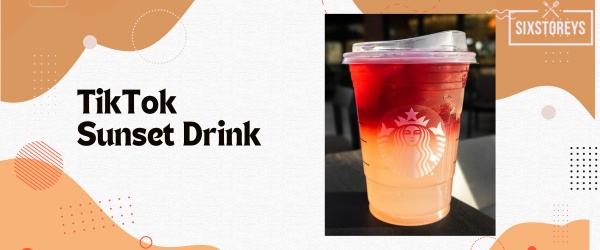 TikTok Sunset Drink - Best Starbucks Refresher