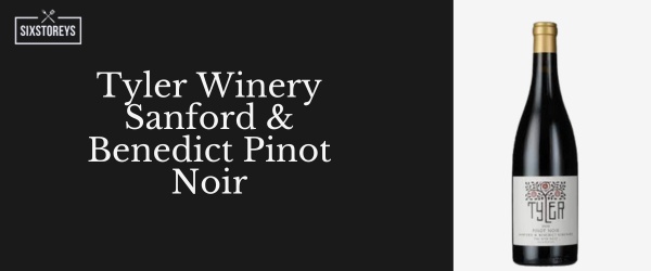 Tyler Winery Sanford & Benedict Pinot Noir - Best Red Wines For Casual Drinking