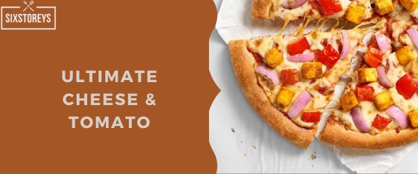 Ultimate Cheese & Tomato - Pizza Hut Crust Type