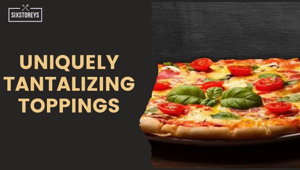 Uniquely Tantalizing Pizza Hut Toppings of 2023