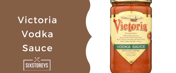 Victoria Vodka Sauce - Best Jarred Vodka Sauce Brand