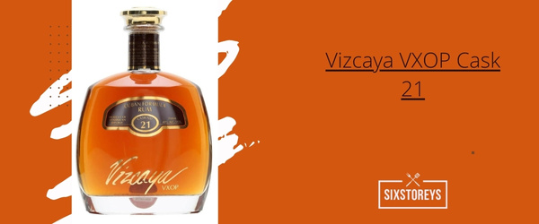 Vizcaya VXOP Cask 21- Best Dominican Republic Rums