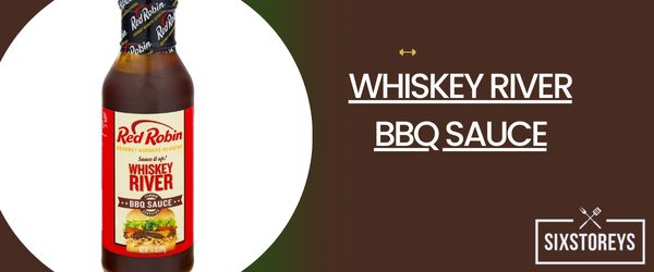 Whiskey River BBQ Sauce - Best Red Robin Sauce