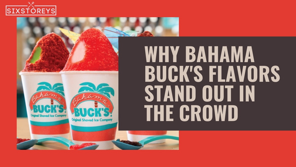 Why Bahama Buck's Flavors Stand Out in the Crowd?