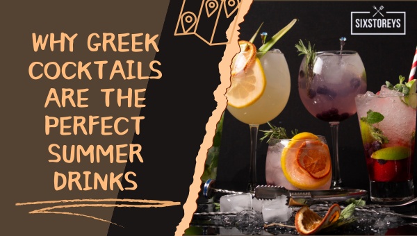 Why Greek Cocktails are the Perfect Summer Drinks?