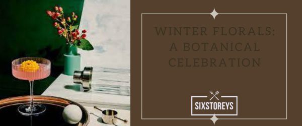 Winter Florals A Botanical Celebration