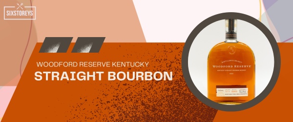 Woodford Reserve Kentucky Straight Bourbon - Best Bourbon For Manhattan