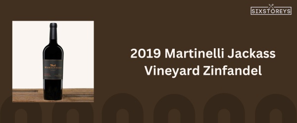 2019 Martinelli Jackass Vineyard Zinfandel