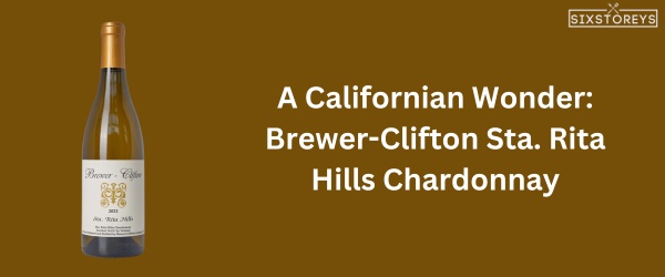 Brewer-Clifton Sta. Rita Hills Chardonnay - Best Chardonnay Wine of 2024