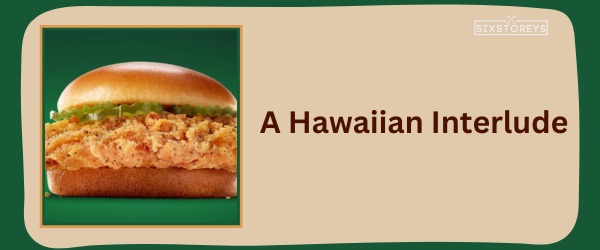 A Hawaiian Interlude - Best Wingstop Chicken Sandwich Flavor