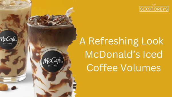 A Refreshing Look - McDonald’s Iced Coffee Volumes