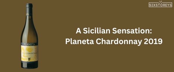 Planeta Chardonnay 2019 - Best Chardonnay Wine of 2024